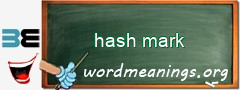 WordMeaning blackboard for hash mark